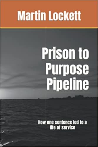 Martin Lockett – Prison to Purpose Pipeline